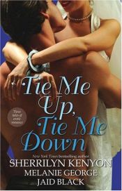 book cover of Tie me up, tie me down : novellas by Sherrilyn Kenyon