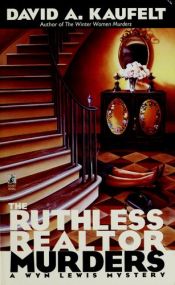 book cover of The RUTHLESS REALTOR MURDERS (Wyn Lewis Mysteries) by David A. Kaufelt