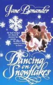 book cover of Dancing on Snowflakes: Dancing on Snowflakes by Jane Bonander