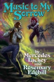 book cover of Music to my sorrow by Mercedes Lackeyová