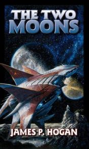 book cover of The Two Moons by James P. Hogan