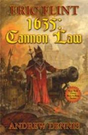 book cover of 1635: The Cannon Law by Эрик Флинт