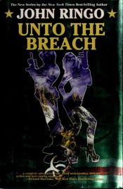 book cover of Unto The Breach by John Ringo