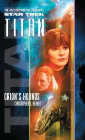 book cover of Star Trek - Titan 03. Die Hunde des Orion by Christopher L. Bennett