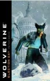 book cover of Wolverine: Election Day by Peter David