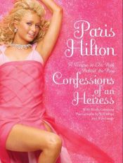 book cover of Confessions of an Heiress by Paris Hilton