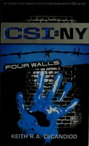 book cover of CSI New York: Four Walls by Keith DeCandido