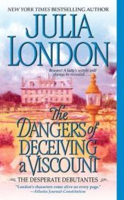 book cover of The Dangers of Deceiving a Viscount by Julia London