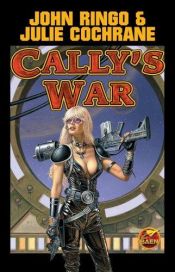 book cover of Wojna Cally by John Ringo|Julie Cochrane