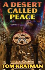 book cover of A Desert Called Peace by Tom Kratman