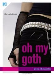 book cover of Oh My Goth (2006) by Gena Showalter