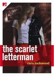 book cover of The Scarlet Letterman (Bard Academy, the) by Cara Lockwood