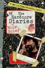 book cover of The Hardcore Diaries by Mick Foley