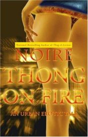 book cover of Thong on fire : an urban erotic tale by Noire