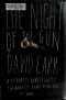 The Night of the Gun: A Reporter Investigates the Darkest Story of his Life--His Own