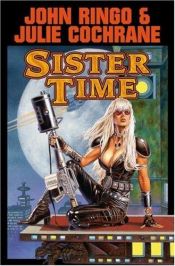 book cover of Sister Time by John Ringo