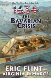 book cover of 1634: The Bavarian Crisis (Ring of Fire) by Эрик Флинт
