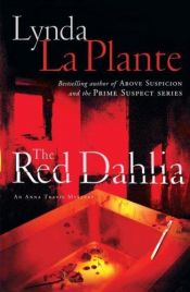 book cover of Le Dahlia rouge by Lynda La Plante
