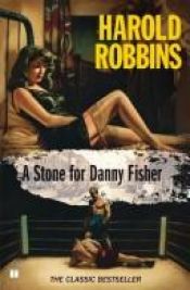 book cover of A Stone for Danny Fisher by Harold Robbins
