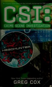 book cover of CSI Headhunter (CSI: Crime Scene Investigation) by Greg Cox