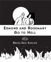 book cover of Edmund and Rosemary Go to Hell by Bruce Eric Kaplan