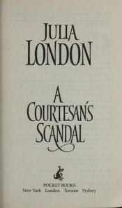 book cover of A Courtesan's Scandal : Scandalous #3 by Julia London