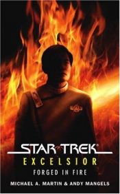 book cover of Star Trek: Excelsior: Forged in Fire (Star Trek) by Michael A. Martin