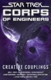 book cover of Star Trek: SCE: Creative Couplings (Star Trek: Corps of Engineers) by David Mack