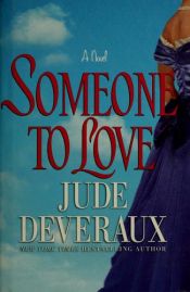 book cover of Someone To Love by Jude Deveraux