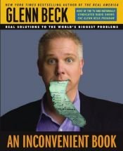 book cover of An Inconvenient Book by Glenn Beck