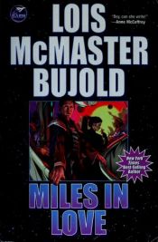 book cover of Miles in Love by Lois McMaster Bujold