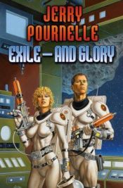 book cover of Exile and Glory (Omnibus reprint) by Jerry Pournelle