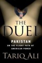 book cover of The Duel: Pakistan on the Flight Path of American Power by Tariq Ali