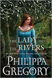 book cover of The Lady of the Rivers by Philippa Gregory