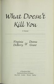 book cover of What Doesn't Kill You by Virginia Deberry