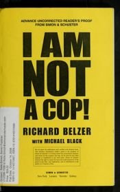 book cover of I Am Not a Cop! by Richard Belzer
