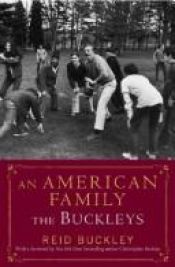 book cover of An American Family: The Buckleys by Reid Buckley