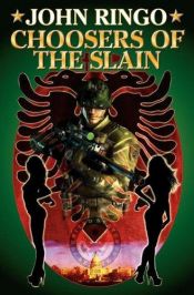 book cover of Choosers of the Slain by John Ringo