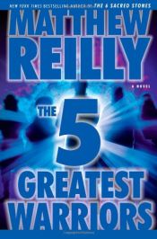 book cover of Jack West (Book 03): The Five Greatest Warriors by Matthew Reilly