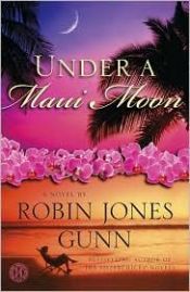 book cover of Under a Maui Moon: A Novel (The Hideaway Series) by Robin Jones Gunn