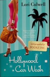 book cover of Hollywood Car Wash by Lori Culwell