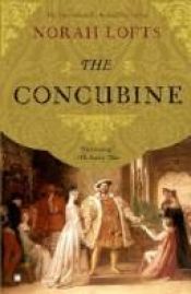 book cover of The concubine by Norah Lofts