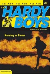 book cover of Running on Fumes (Hardy Boys: All New Undercover Brothers #2) by Franklin W. Dixon