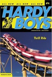 book cover of Thrill Ride (Hardy Boys: All New Undercover Brothers #4) by Franklin W. Dixon