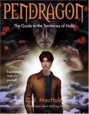 book cover of Pendragon: The Guide to the Territories of Halla by D. J. MacHale