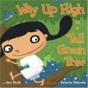 book cover of Way Up High in a Tall Green Tree by Jan Peck