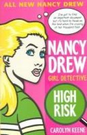 book cover of HIGH RISK (NANCY DREW FILES 59): HIGH RISK (Nancy Drew Files) by Carolyn Keene