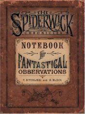 book cover of Spiderwick Chronicles - Notebook for Fantastical Observations by Holly Black