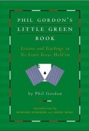 book cover of Phil Gordon's Little Green Book: Lessons And Teachings in No Limit Texas Hold'em by Howard Lederer|Phil Gordon