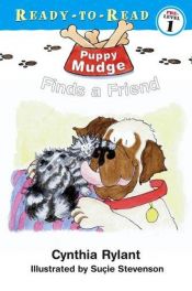 book cover of Puppy Mudge Finds a Friend by Cynthia Rylant
